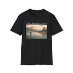 One More Cast Shirt