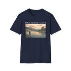 One More Cast Shirt